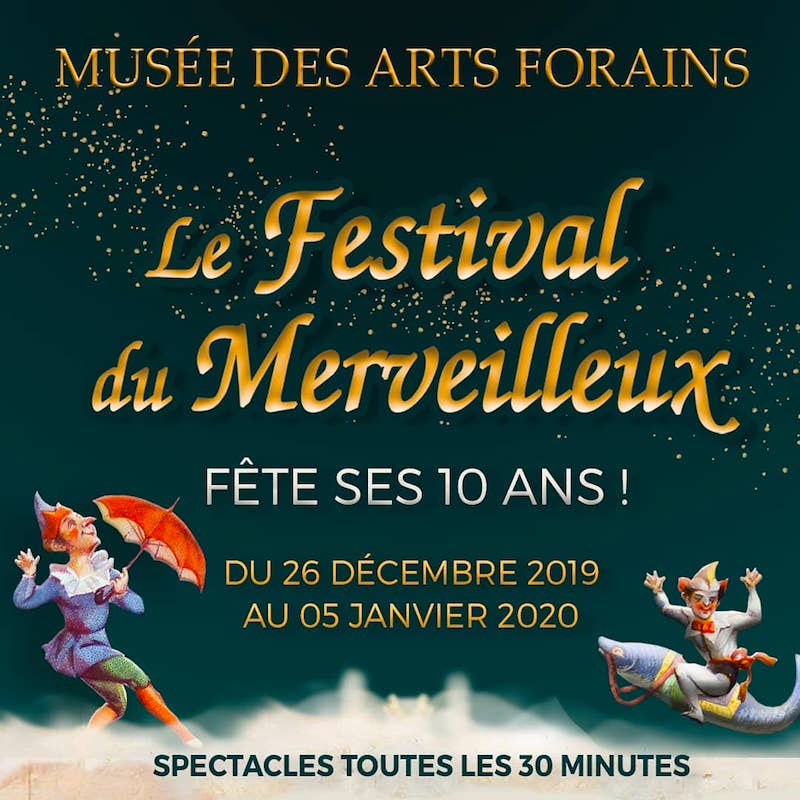 Le Festival du Merveilleux au Musée des Arts Forains du 26 décembre 2019 au 5 janvier 2020