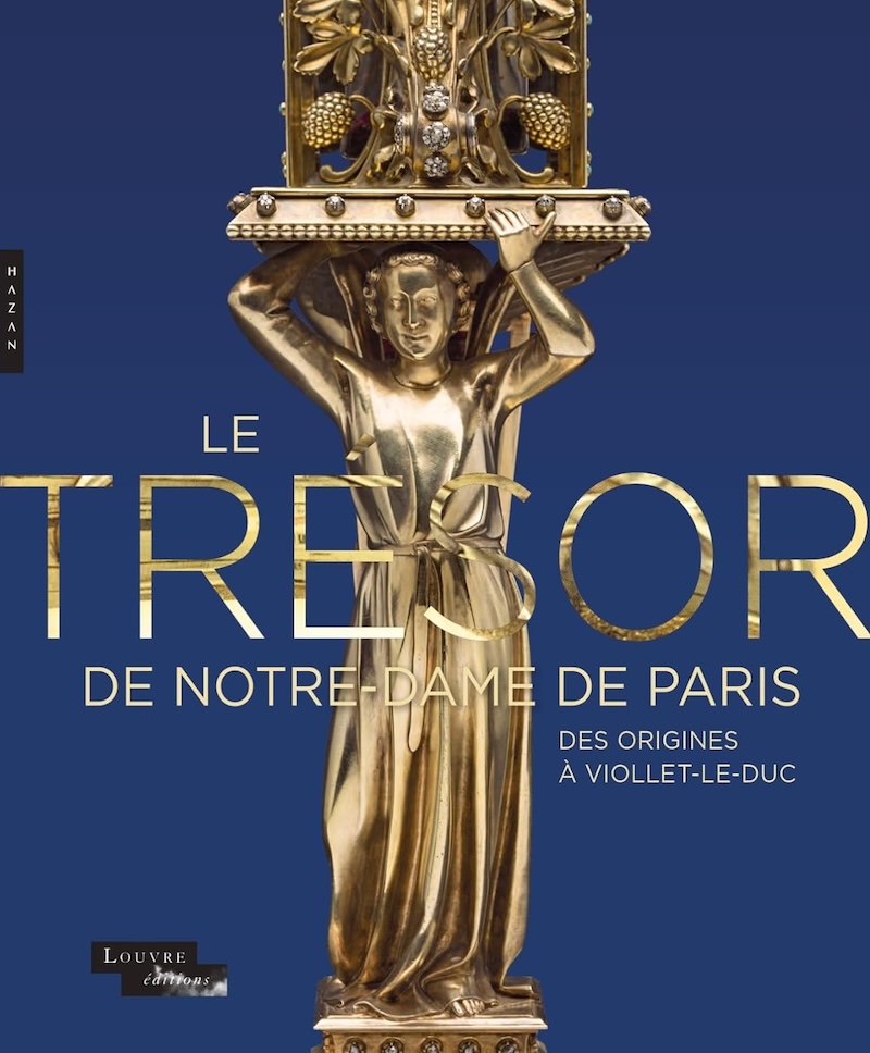 Catalogue de l'exposition Le trésor de Notre-Dame de Paris au Louvre jusqu'au 29 janvier 2024