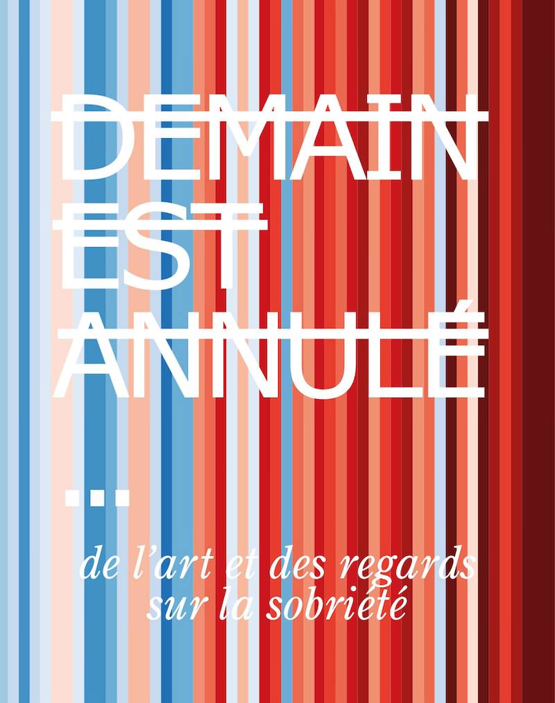 Catalogue de l'exposition Demain est annulé... à l'Espace Fondation EDF jusqu'au 29 septembre 2024