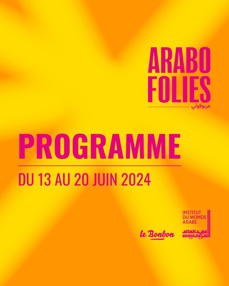 Festival Arabofolies à l'Institut du monde arabe du 13 au 20 juin 2024